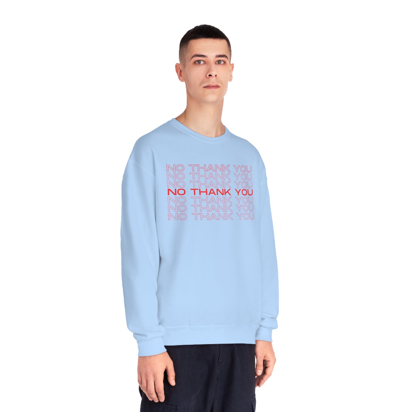 No Thank You Crew Neck Sweatshirt