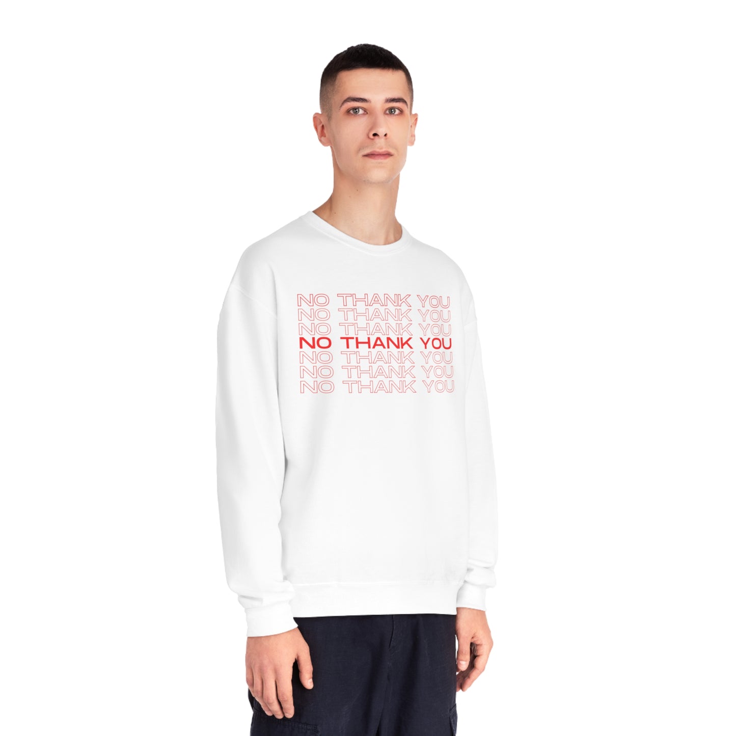 No Thank You Crew Neck Sweatshirt