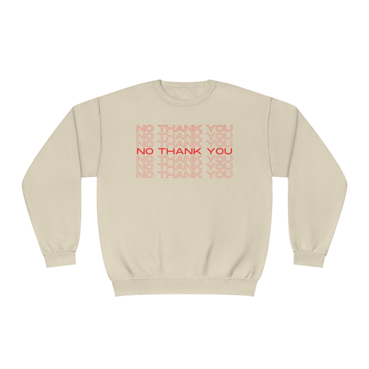No Thank You Crew Neck Sweatshirt