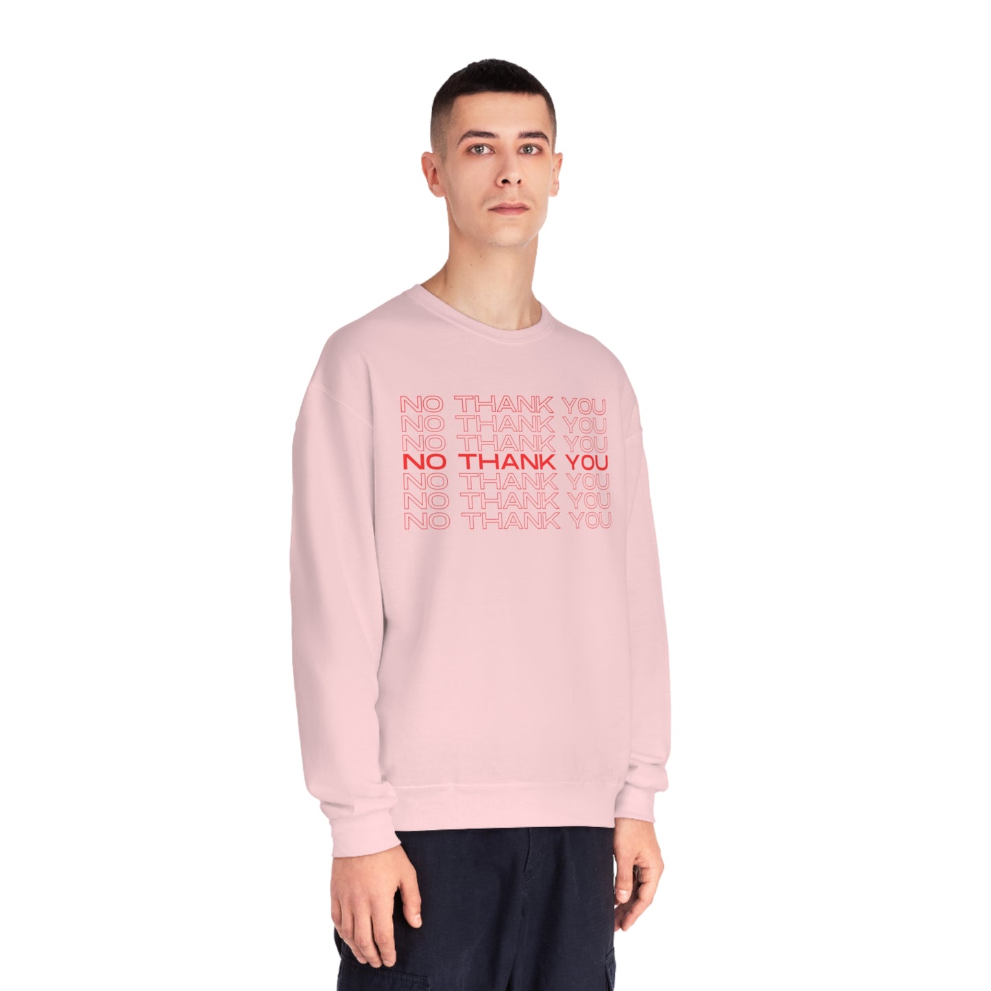 No Thank You Crew Neck Sweatshirt