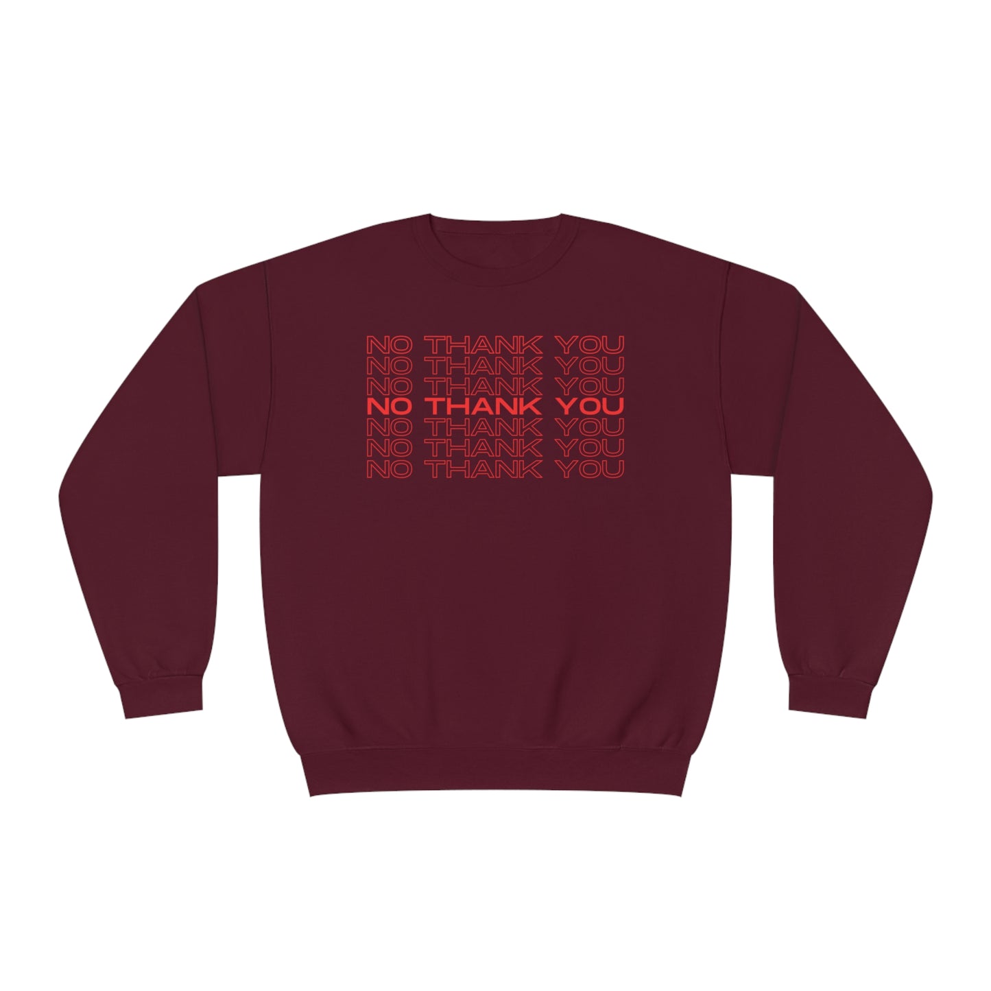 No Thank You Crew Neck Sweatshirt