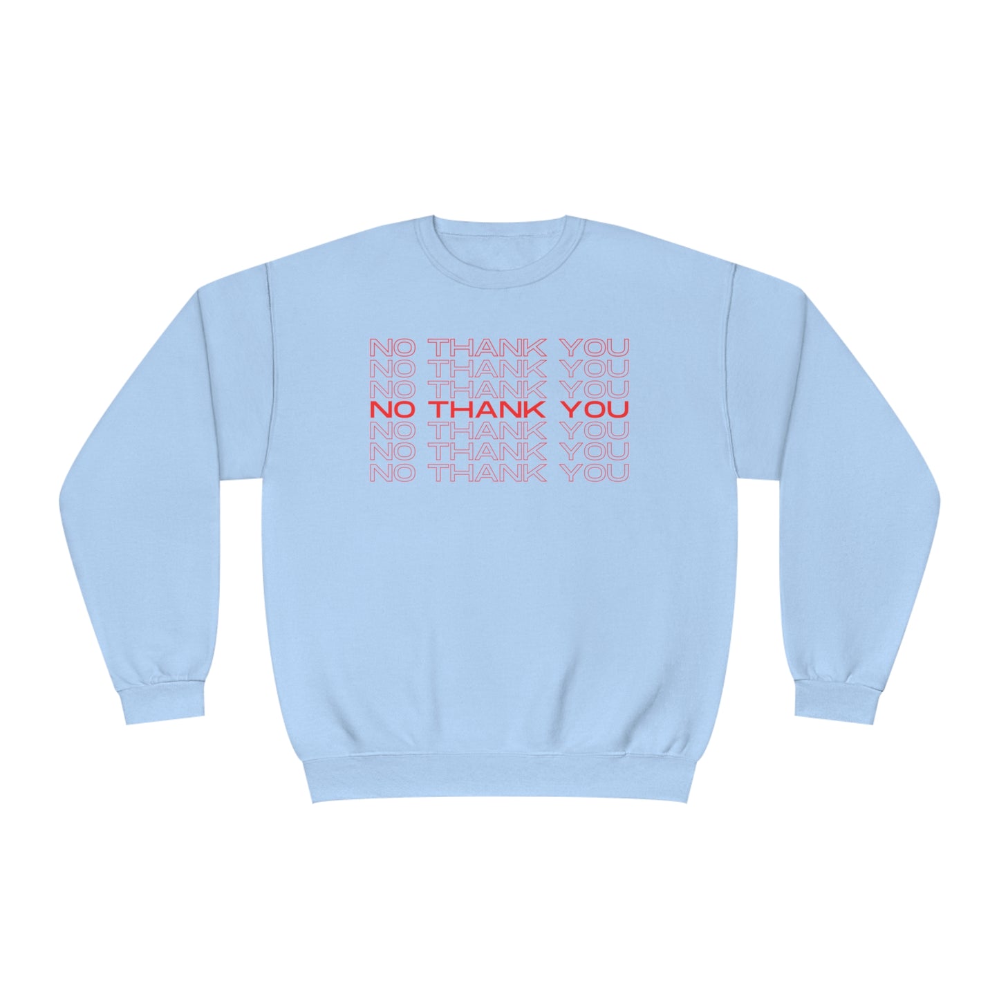 No Thank You Crew Neck Sweatshirt