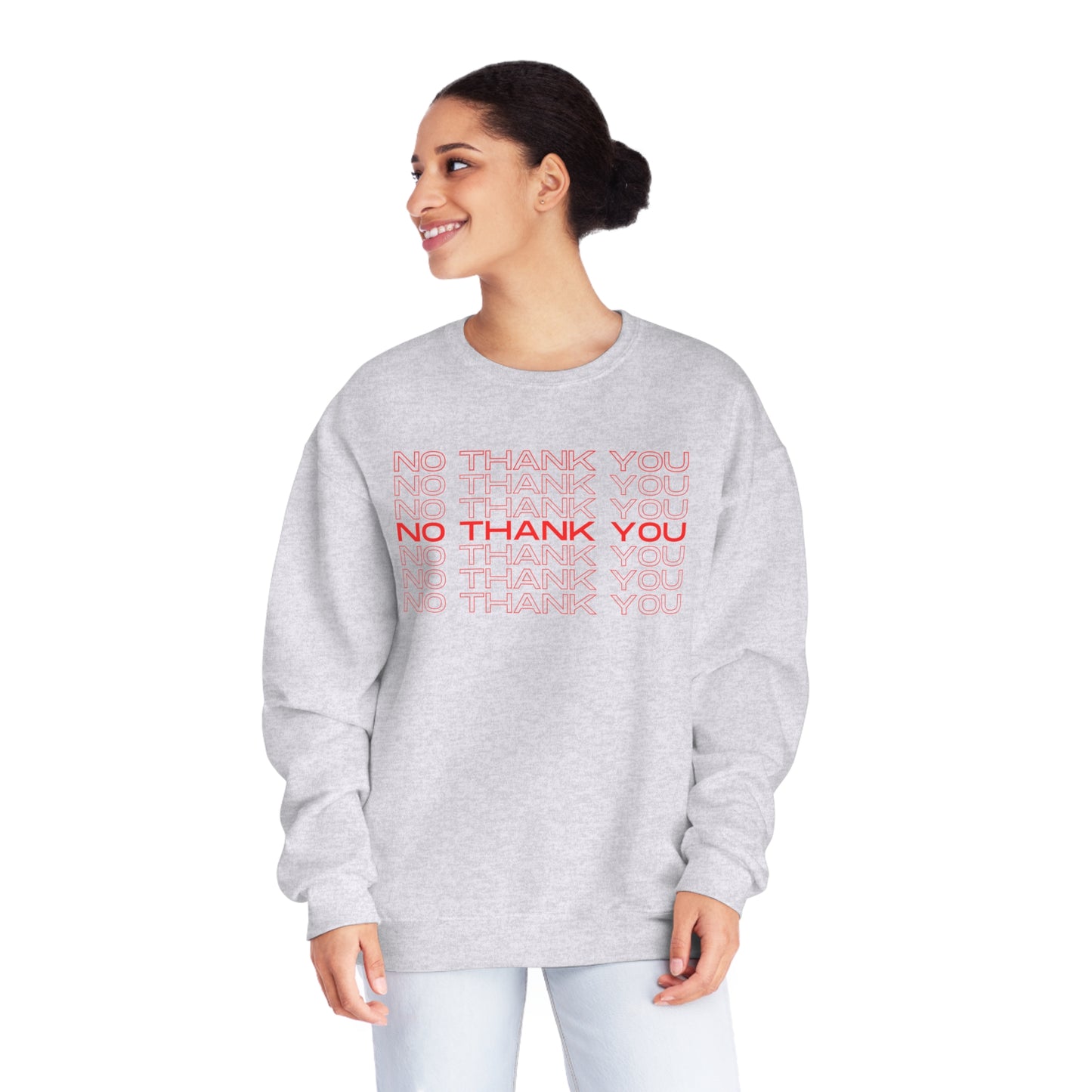 No Thank You Crew Neck Sweatshirt