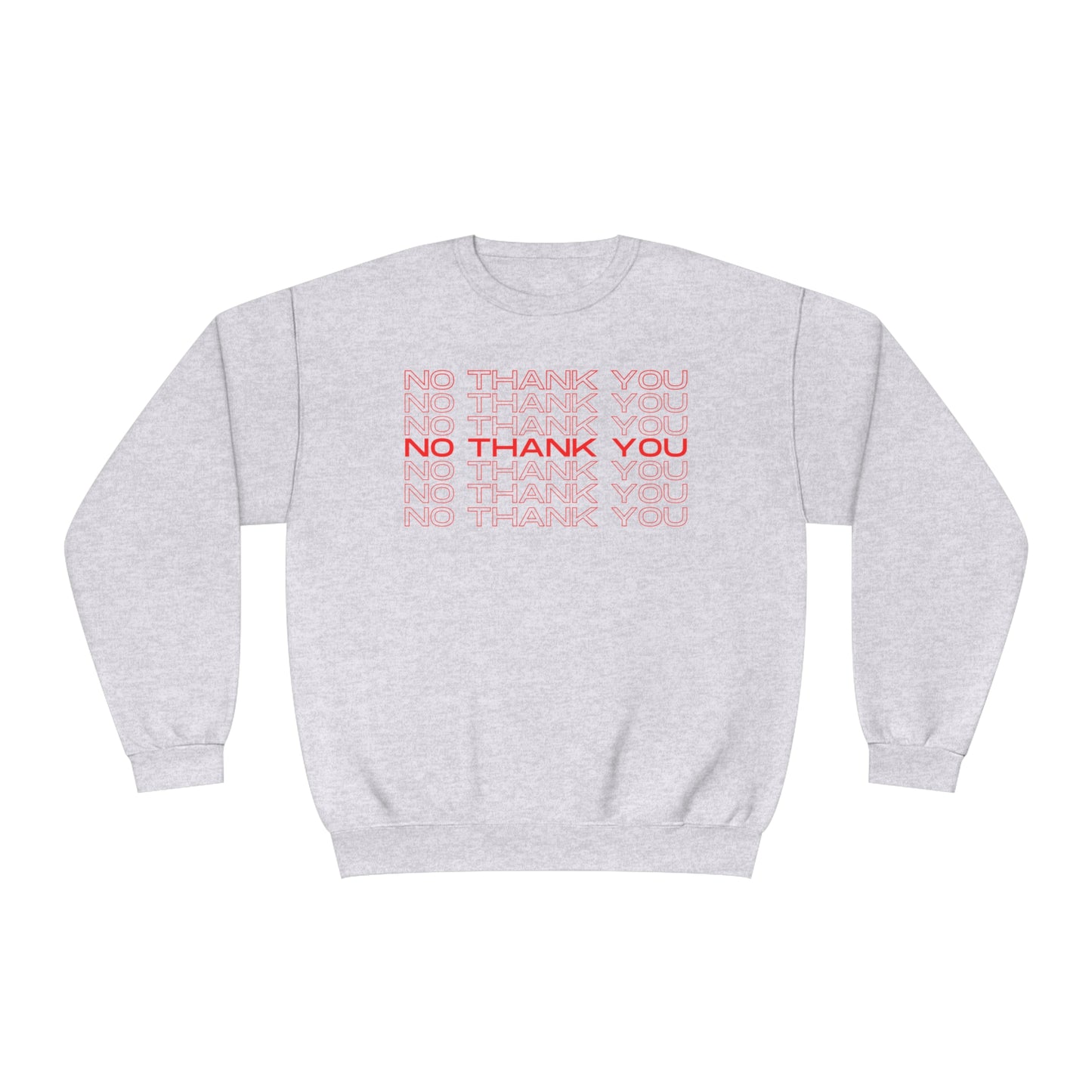 No Thank You Crew Neck Sweatshirt