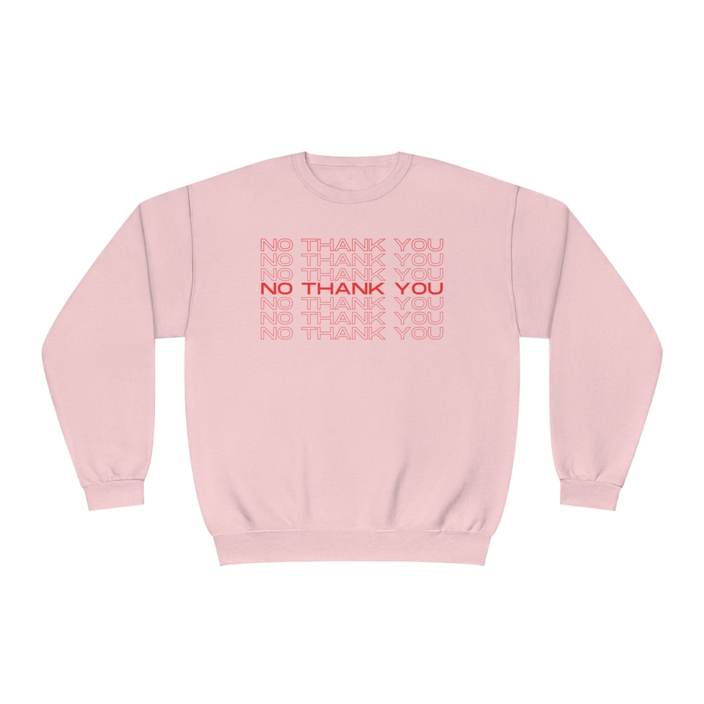 No Thank You Crew Neck Sweatshirt