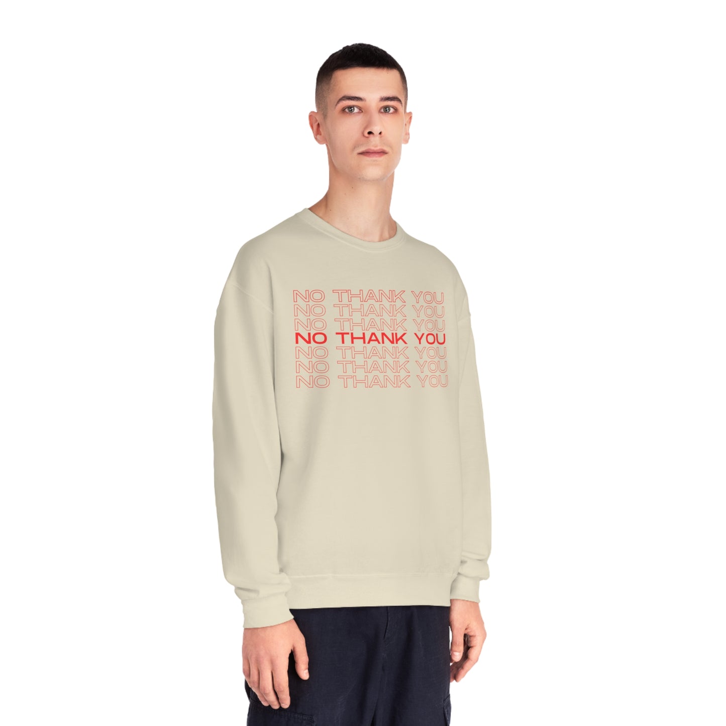 No Thank You Crew Neck Sweatshirt