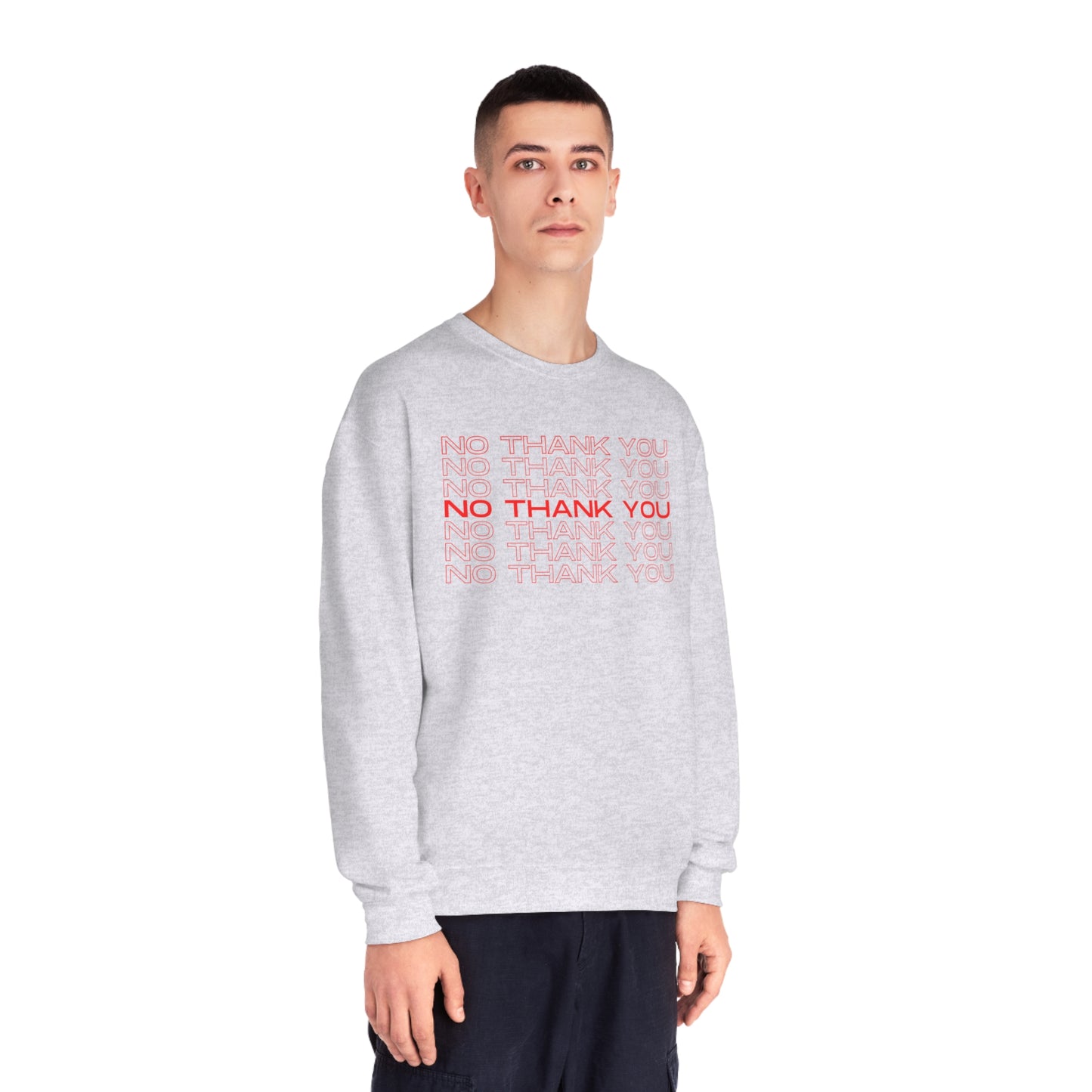 No Thank You Crew Neck Sweatshirt