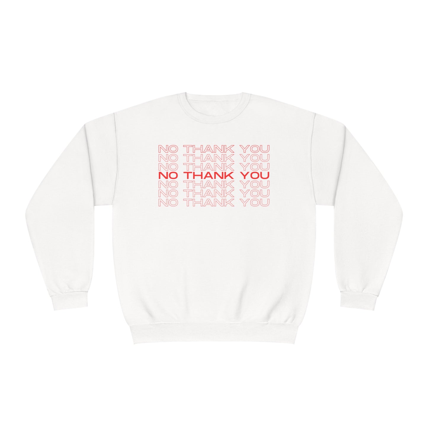 No Thank You Crew Neck Sweatshirt