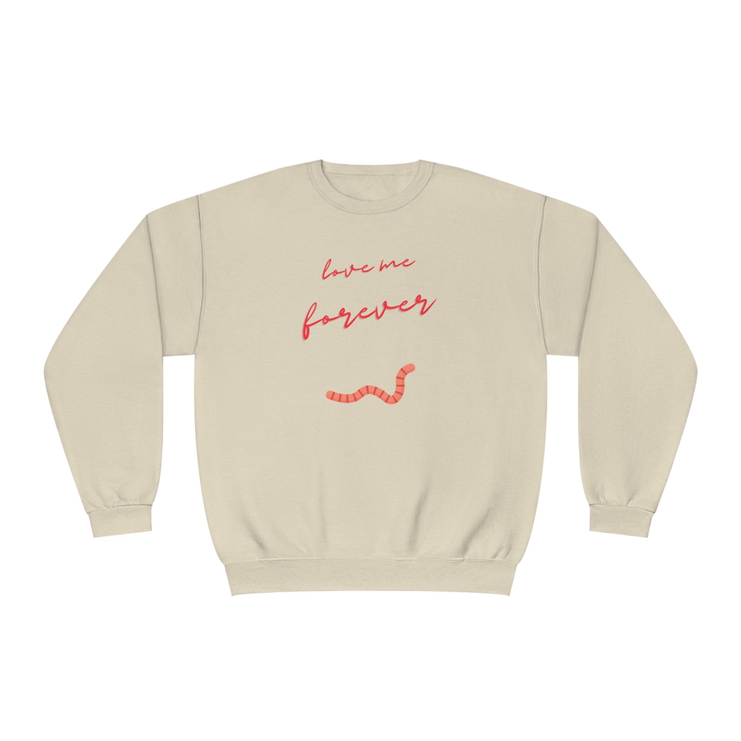 Would you still love me if I was a worm? Quirky worm print crewneck sweatshirt